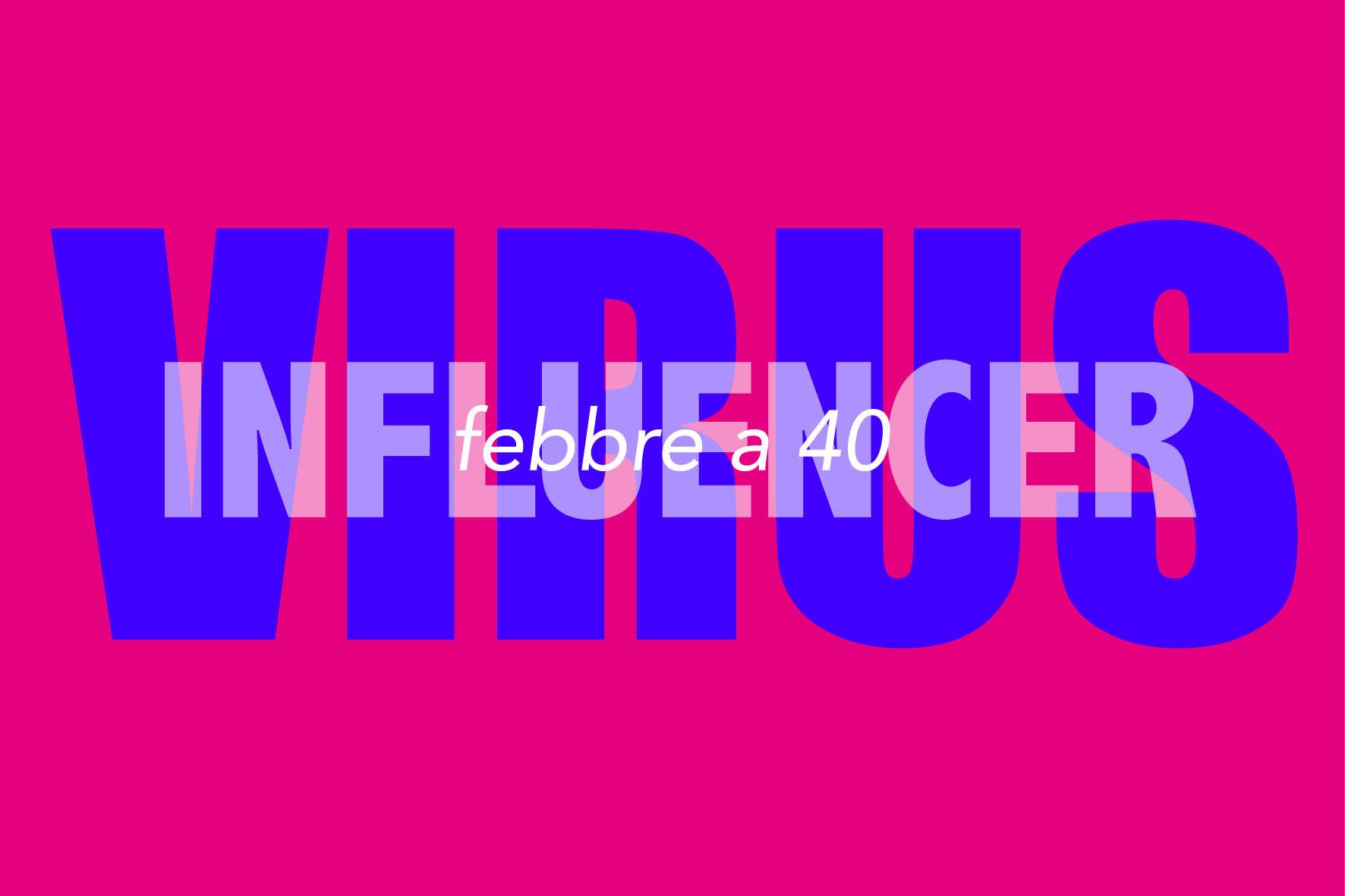 influencer-febbre-virus